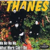 Thanes 'No, No, No' + 'What More Can I Do'  7"